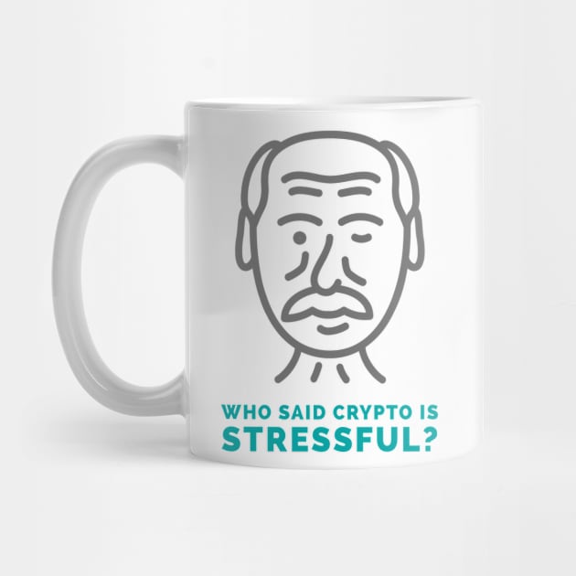 Who Said Crypto is Stressful? by TheVDesigns